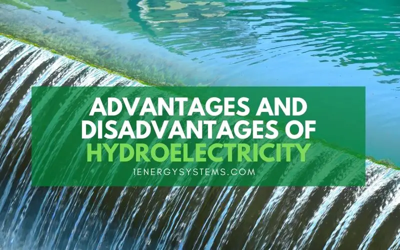 Advantages And Disadvantages Of Hydroelectricity