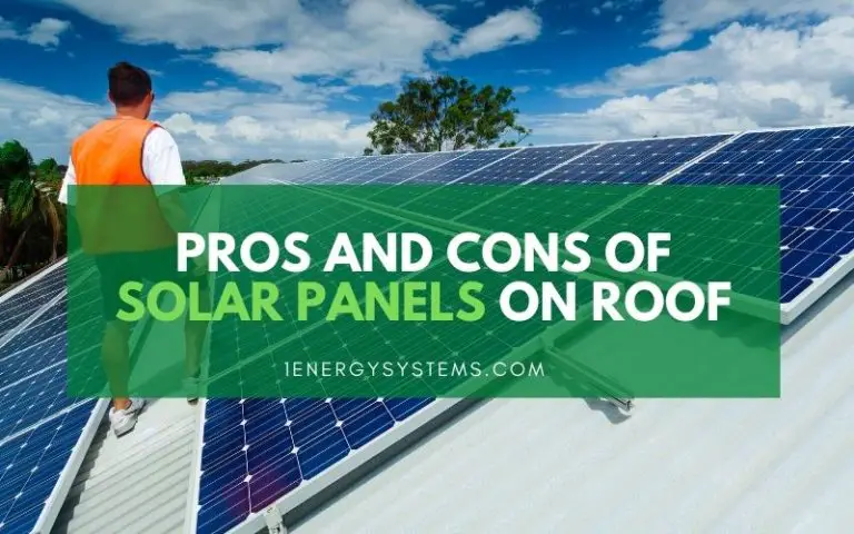 Pros And Cons Of Solar Panels On Roof